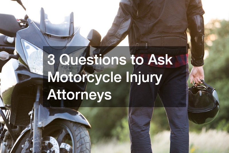 3 Questions to Ask Motorcycle Injury Attorneys